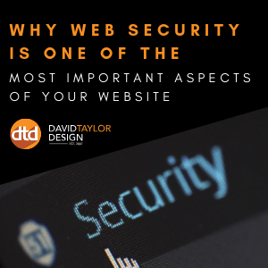 Why Web Security is One of The Most Important Aspects of Your Website