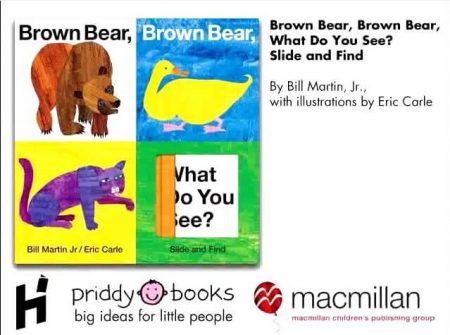 Brown Bear, Brown Bear, What Do You See? Slide and Find – Bill Martin, Jr.