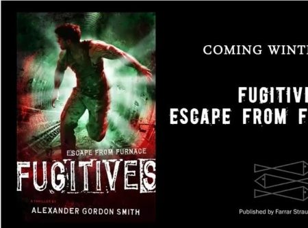 Fugitives: Escape from Furnace – Alexander Gordon Smith