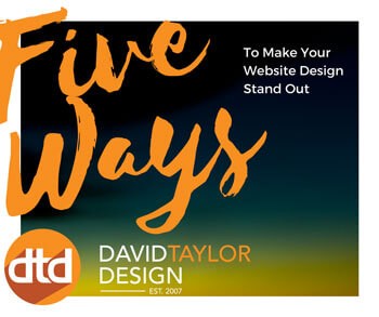 5 Ways To Make Your Website Design Stand Out