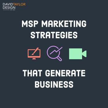 MSP Marketing Strategies That Generate Business