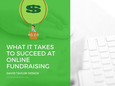 What it Takes to Succeed at Online Fundraising
