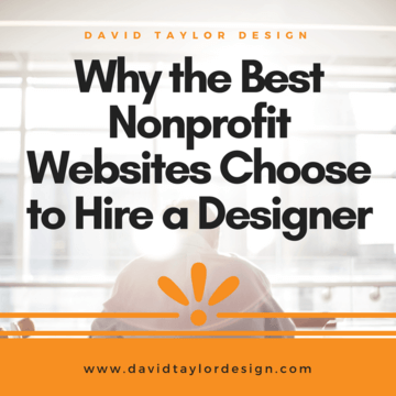 Why the Best Nonprofit Websites Choose to Hire a Designer