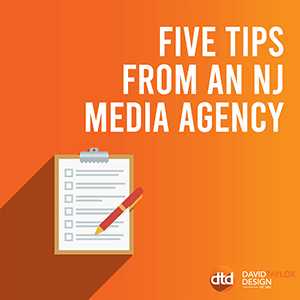 Five Tips from an NJ Media Agency