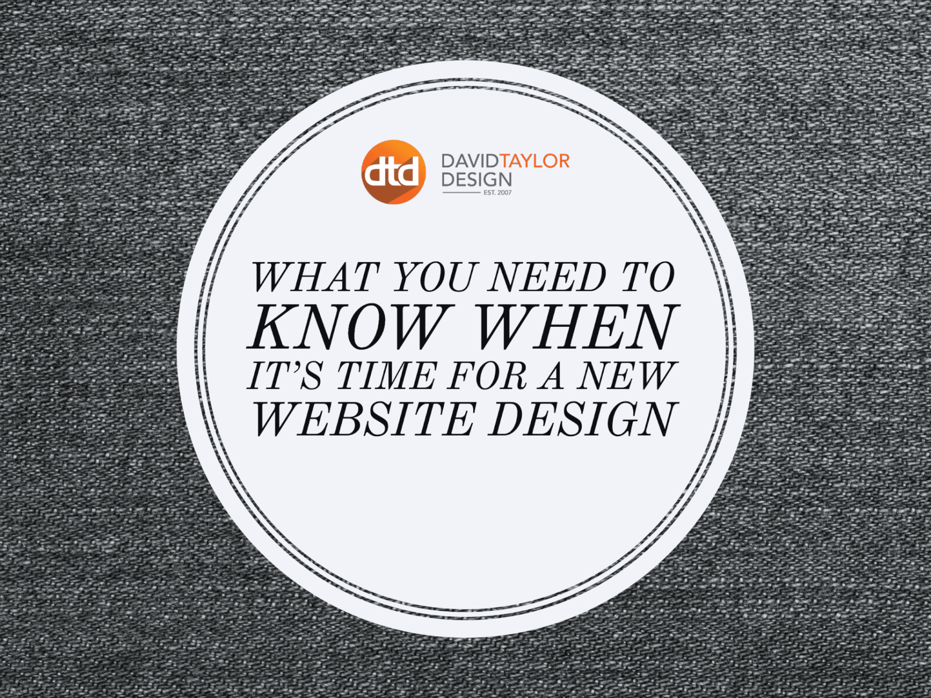 What You Need to Know When it’s Time for a New Website Design